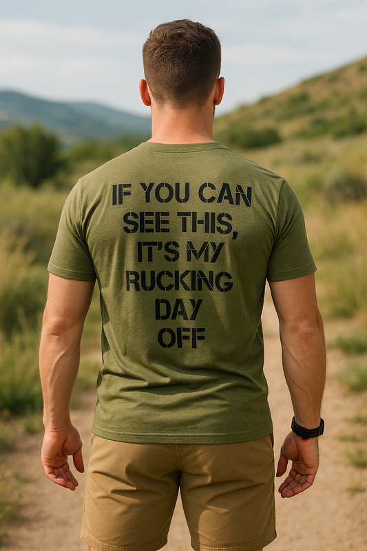 My Rucking Day Off T-Shirt - FY-26